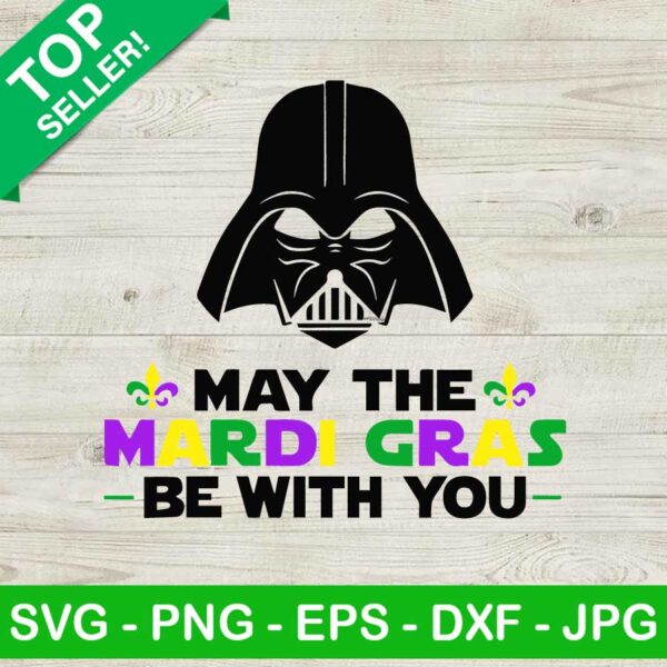 Darth Vader Mardi Gras SVG, May The Mardi Gras Be With You SVG, Star Wars SVG, Darth Vader SVG