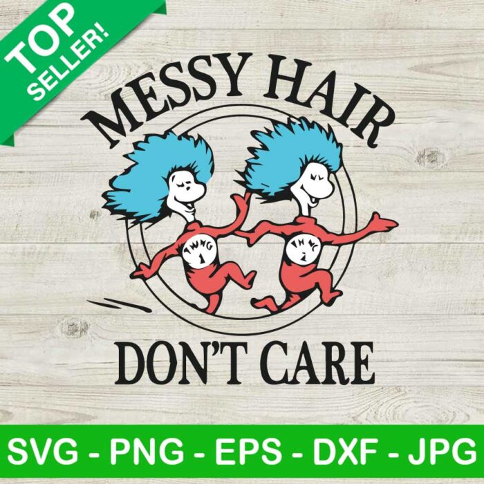 Dr Seuss Messy Hair Don't Care SVG