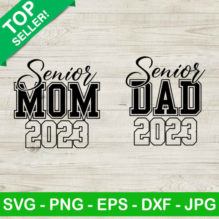 Senior Mom 2023 SVG, Senior Dad 2023 SVG, Class Of 2023 SVG