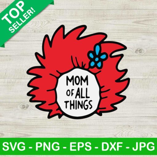 Mom Of All Things Svg