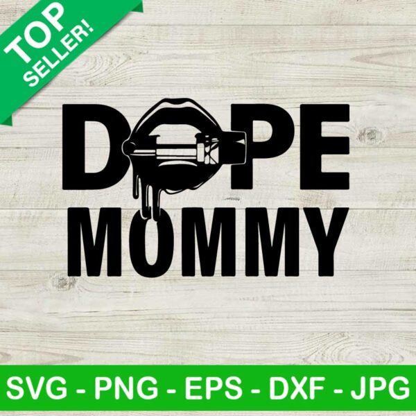 Dope Mommy SVG