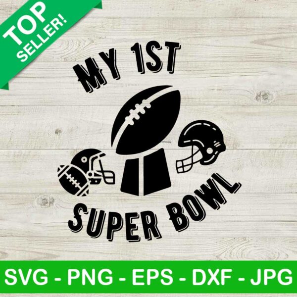 My 1st Super Bowl SVG