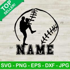 Baseball Player Custom Name SVG, Pitcher Player Custom Name SVG, Baseball Softball SVG