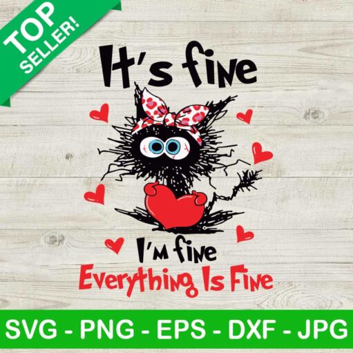 Black Cat It's Fine I'm Fine Valentine SVG