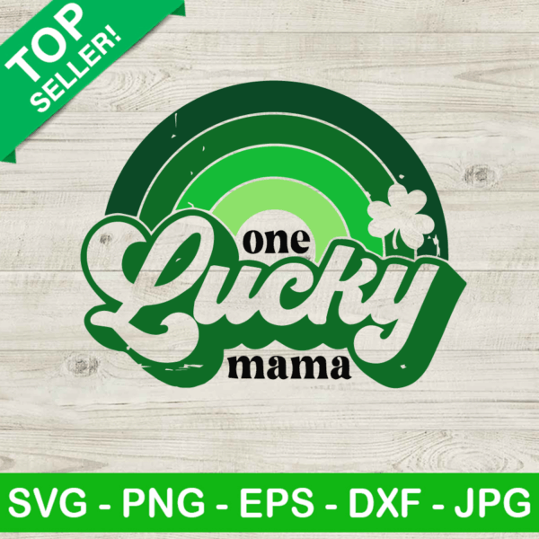 One Lucky Mama SVG