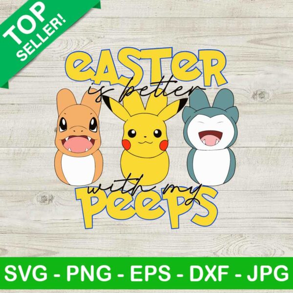 Pikachu Happy Easter Day SVG, Pokemon SVG, Easter Is Better With My Peeps SVG, Easter Bunny SVG
