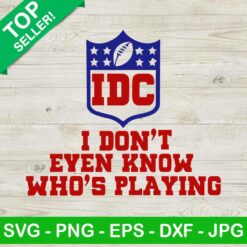 I Don't Even Know Who's Playing SVG