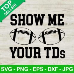 Show Me Your TDs SVG