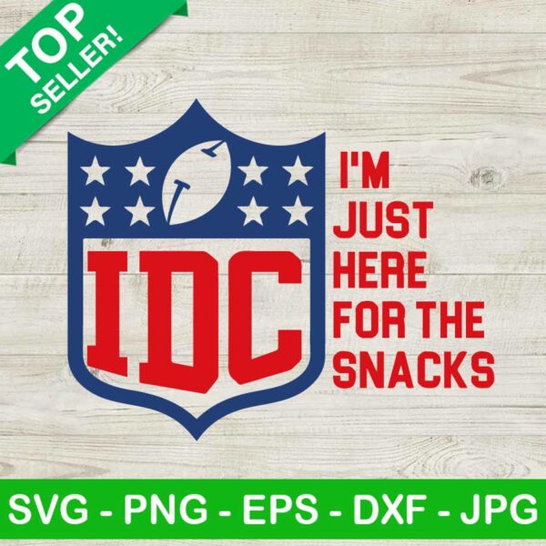 I'm Just Here For The Snacks SVG