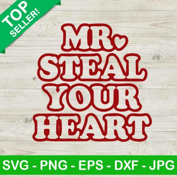 Mr Steal Your Heart SVG
