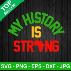 My History Is Strong SVG