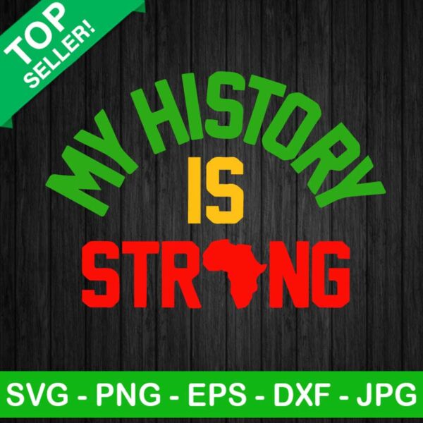 My History Is Strong SVG