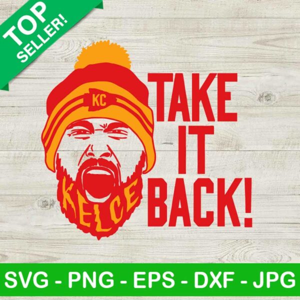 Travis Kelce Take it back SVG