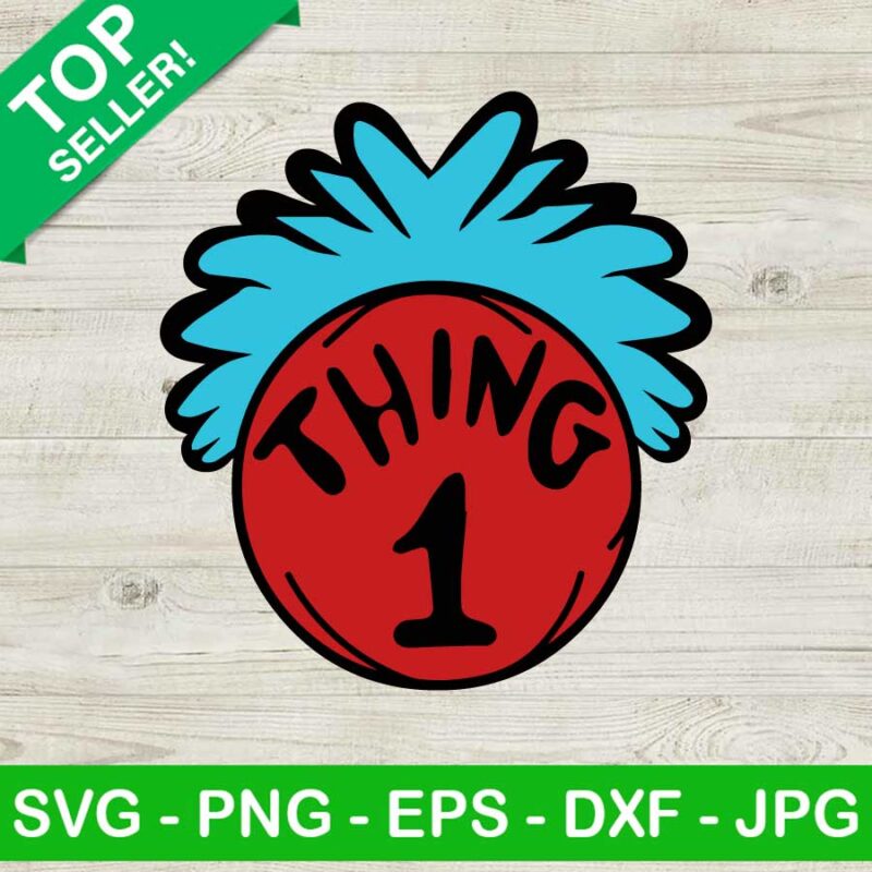 Dr Seuss Thing 2 Svg, Dr Seuss Svg, Thing One Thing Two Svg, Dr Seuss 