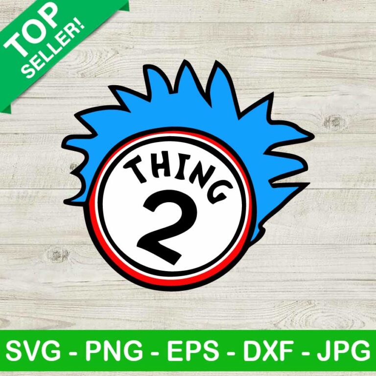 Dr Seuss Thing 2 SVG, Dr Seuss SVG, Thing One Thing Two SVG, Dr Seuss ...