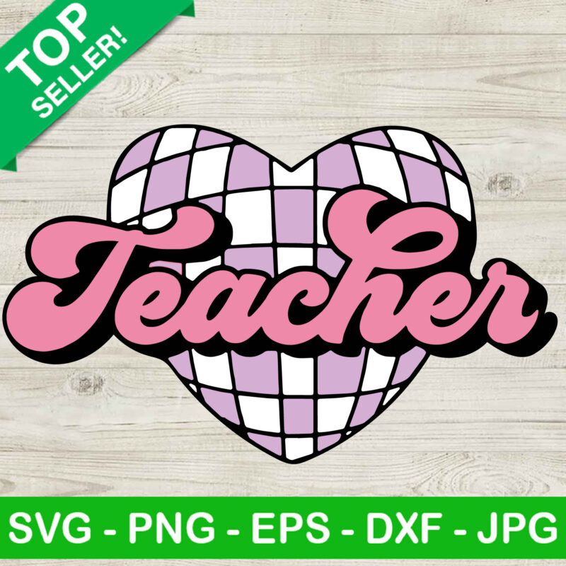 Retro Teacher SVG, Teacher Disco Ball SVG, Disco Ball SVG