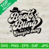 Boots And Bling It'S A Cowgirl Thing Svg