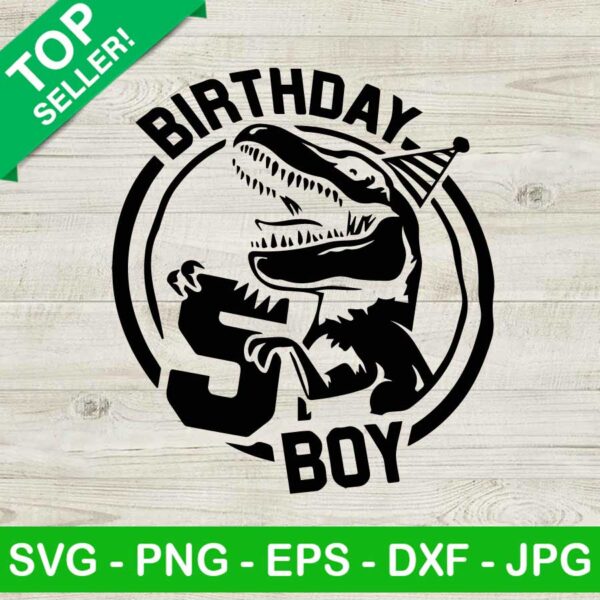 Dinosaur Birthday Boy SVG, 5th Birthday SVG, 5 Year Old SVG, Birthday Boy SVG