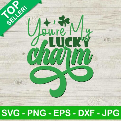 You'Re My Lucky Charm Svg