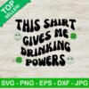 This Shirt Gives Me Drinking Powers Svg