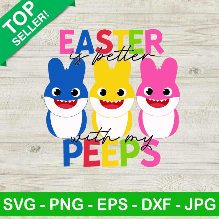 Baby Shark Easter Is Better With My Peeps SVG, Funny Baby Shark Easter