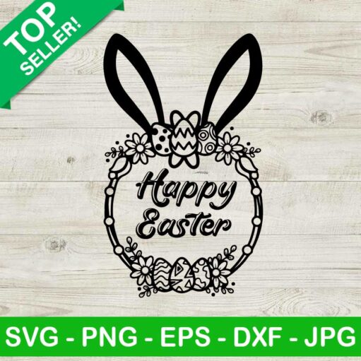 Happy Easter Wreath SVG, Floral Bunny Wreath SVG, Easter Day SVG, Easter Egg SVG