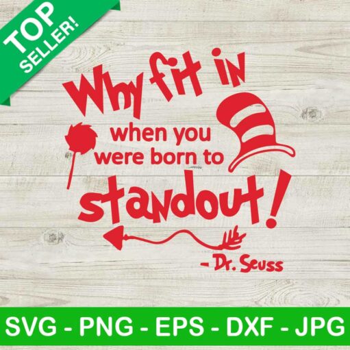 Why Fit In When You Were Born To Stand Out SVG