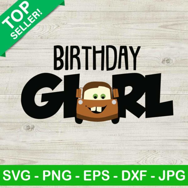 Tow Mater Birthday Girl SVG, Lightning McQueen SVG, Disney Car SVG, Birthday Girl SVG