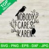 Nobody Cares Karen SVG