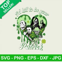 I'd Kill To Be Your Patricks PNG