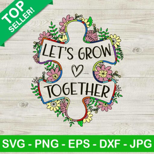 Let'S Grow Together Svg