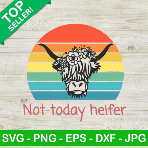 Not today heifer SVG