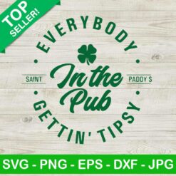 Everybody In The Pub Gettin Tipsy SVG