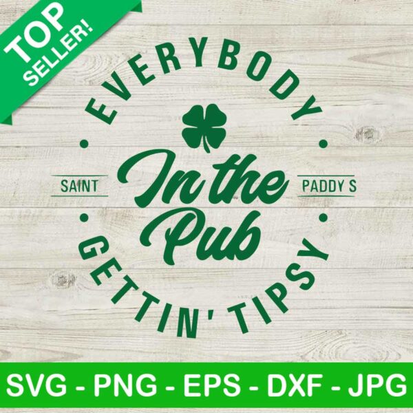 Everybody In The Pub Gettin Tipsy SVG