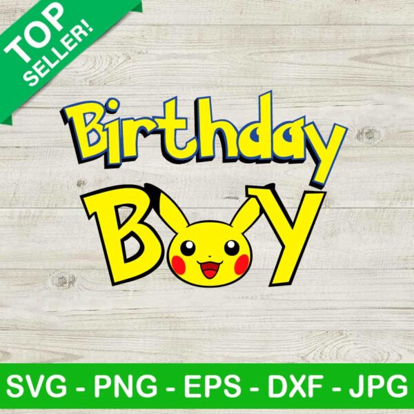 Pikachu Birthday Boy SVG, Pikachu SVG, Birthday Boy SVG, Pokemon Birthday SVG