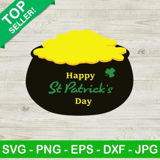 Pot Of Gold Happy St Patricks Day Svg