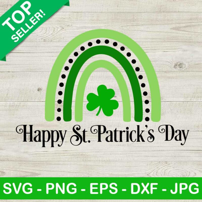 Happy St Patricks Day Rainbow SVG, Happy Saint Patricks Day SVG, Shamrock SVG, Rainbow SVG