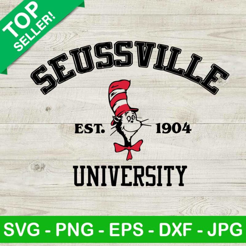 Seussville Est 1904 University SVG, Cat In The Hat SVG, Dr Seuss SVG, Dr Seuss Day SVG
