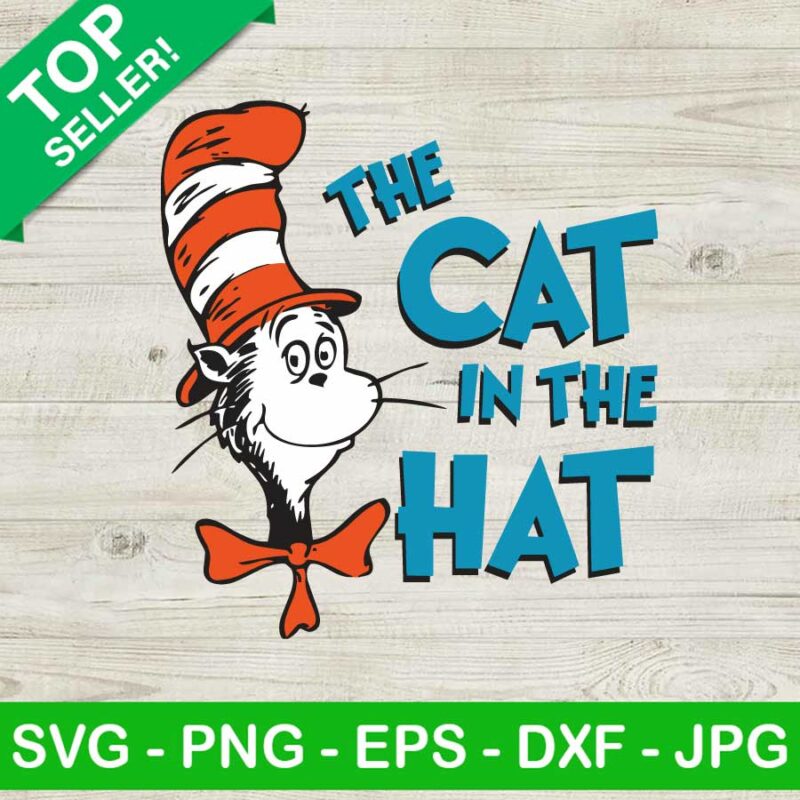 The Cat In The Hat Svg, Dr Seuss Svg, Funny Dr Seuss Svg, Dr Seuss Cat Svg