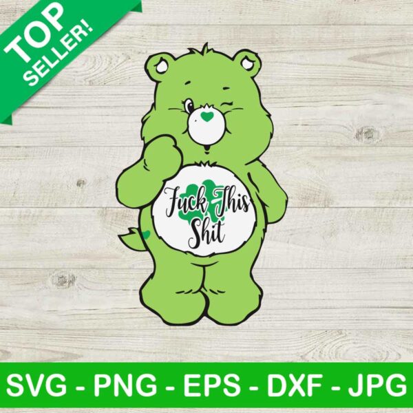 Care Bears Fuck This Shit SVG