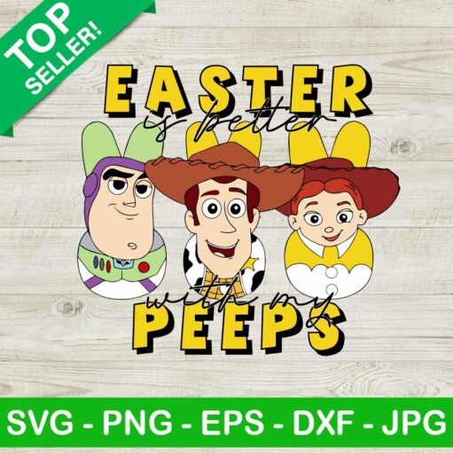 Toy Story Easter Is Better With My Peeps Svg