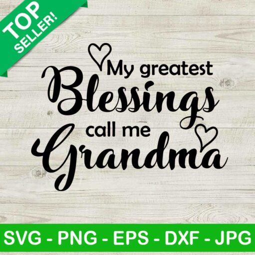 My greatest blessings call me grandma SVG