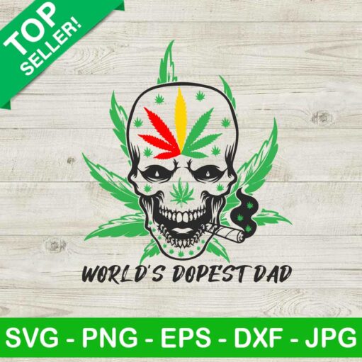 World'S Dopest Dad Skull Cannabis Svg