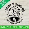 Daddy and daughter best friend for life SVG