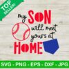 My son will meet your at home SVG