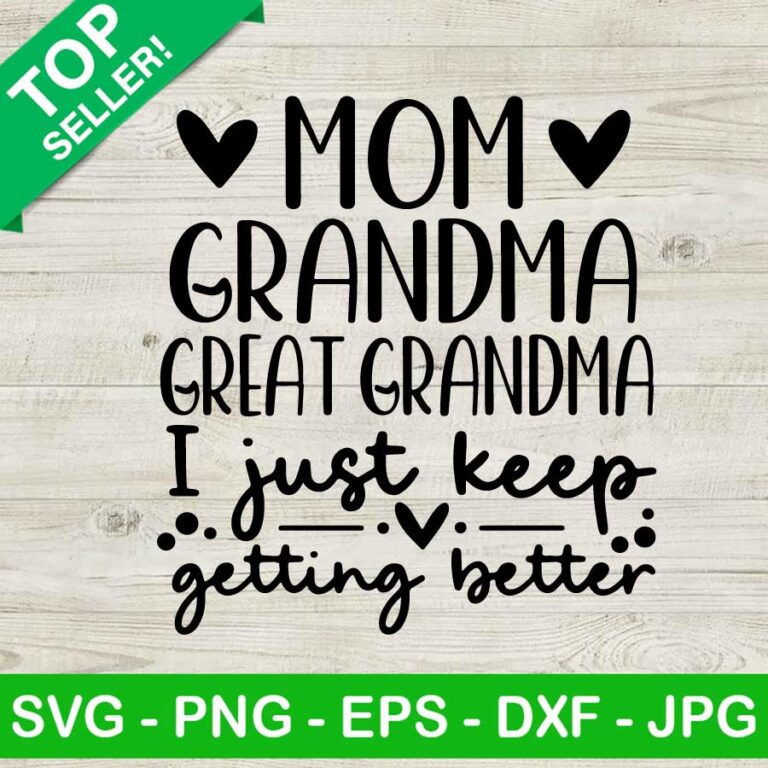 Mom Grandma Great Grandma Svg Great Grandma Svg Mom Grandma Svg