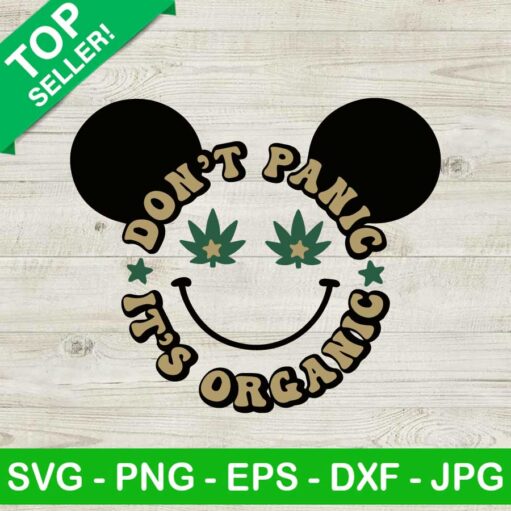 Don'T Panic It'S Organic Mickey Svg