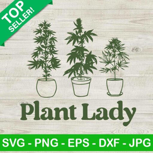 Plant Lady Cannabis Svg