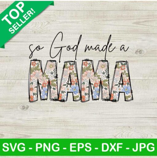 So god made a mama PNG