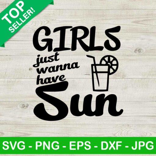 Girls Just Wanna Have Sun Svg